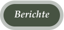 Berichte